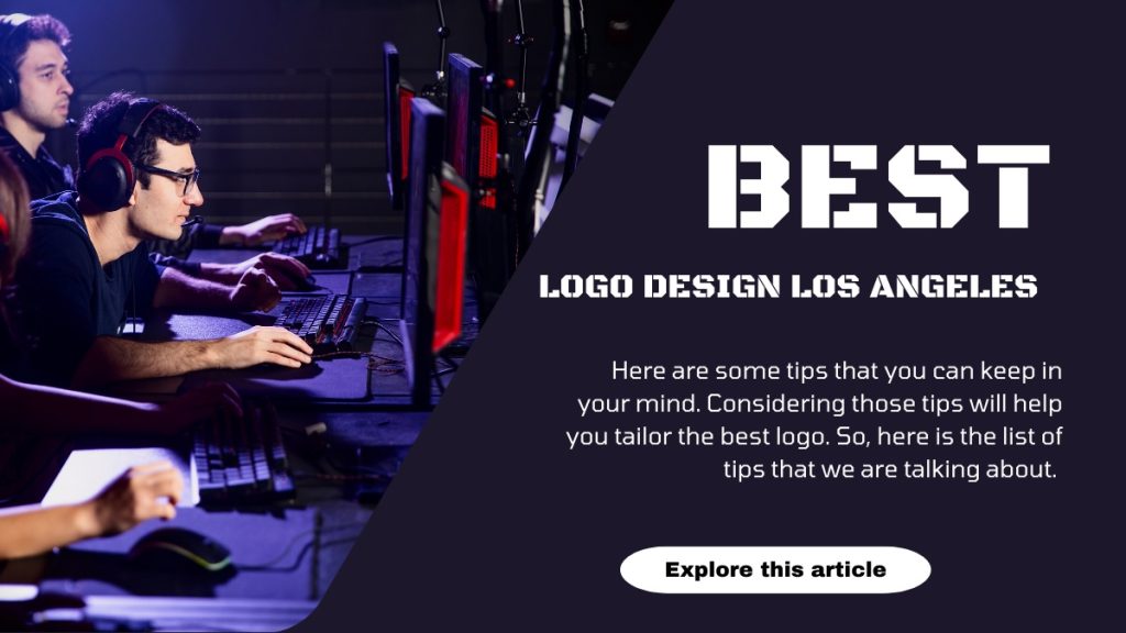 Best logo design Los Angeles- Some tips to craft a good logo